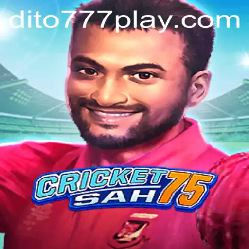 Exploring the Exciting World of CricketSah75 and DITO777