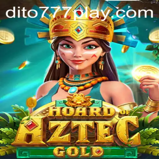 Unveiling HoardofAztecgold: Dive into the Enriching World of DITO777