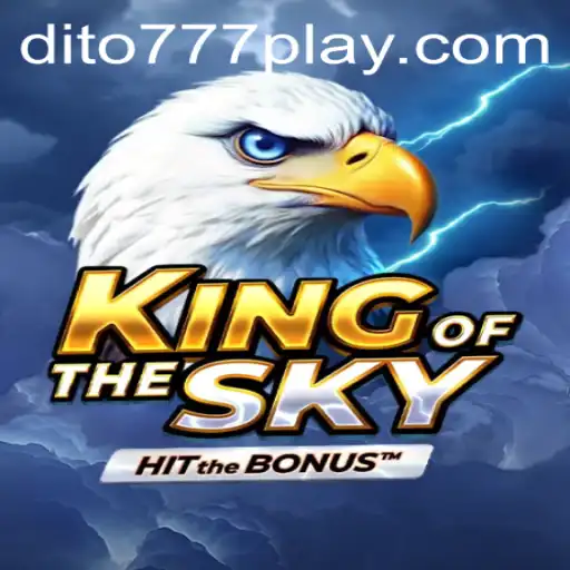 Unveiling KingOfTheSky: A Thrilling Dive into the World of DITO777
